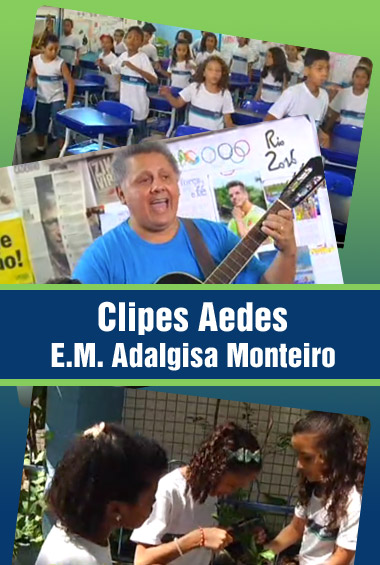 Clipes <em>Aedes</em> - E.M. Adalgisa Monteiro