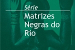 Matrizes Negras do Rio